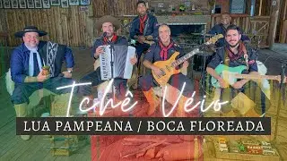 TCH&Ecirc; V&Eacute;IO - LUA PAMPEANA / BOCA FLORADA (Programa DE CAMPO E ALMA/BAND RS)