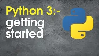 python lecture- Getting started with python3