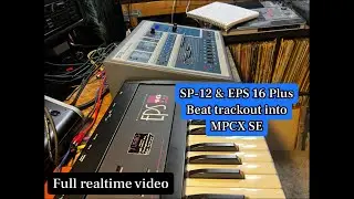SP-12 & EPS 16 Plus/ Beat trackout into MPCX SE