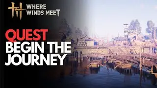 Begin the Journey - Where Winds Meet