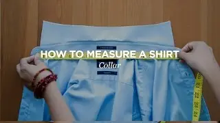 How to Measure a Shirt - Collar