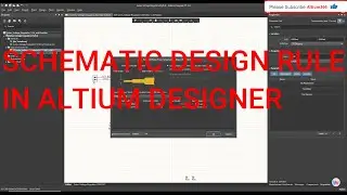Altium Designer Tutorial 29: Schematic Design Rule in Altium Designer.