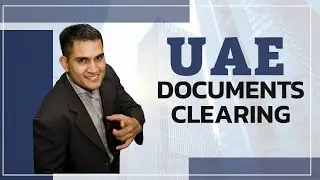 UAE Documents Clearing !!!