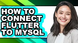 How to Connect Flutter to Mysql - Full Guide