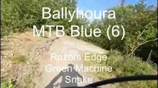 Mountain Bike Ireland - Ballyhoura Blue - (6) Razors Edge, Green Machine, Snake.