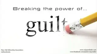 Breaking the Power of Guilt - Sr. Ps. Vijay Nadar