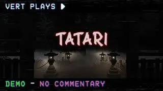 vert plays&hellip; Tatari&nbsp;│ DEMO │ No Commentary