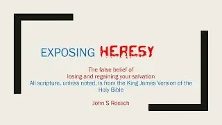Heresy of losing and regaining your salvation