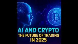AI and Crypto:  The Future of Trading in  2025! #AIandCrypto #cryptotrading2024