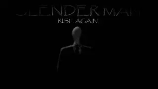 Slenderman: Rise Again Ambience ( Slowed )