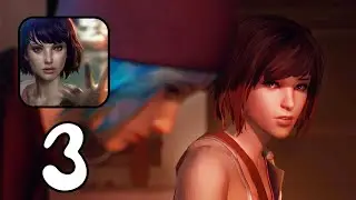 Life is Strange Mobile - &rlm;&rlm;Gameplay walkthrough Part 3 (iOS, Android)