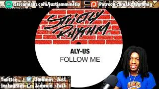 FIRST TIME HEARING Aly-Us - Follow Me Reaction