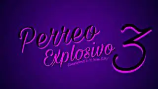 💥Perreo Explosivo 3💥- SamudioRmX ✘ EL CHINO DDJ