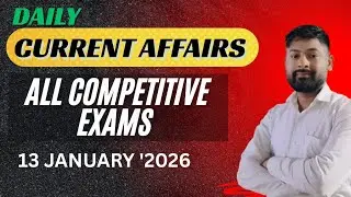 13 January Current Affairs 2026 | Daily Current Affairs | Current Affairs Most Imp  Questions