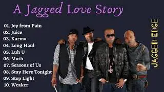 Best Songs Of Jagged Edge Best Album A Jagged Love Story
