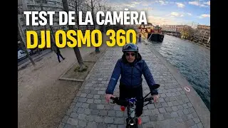 Test caméra DJI Osmo 360