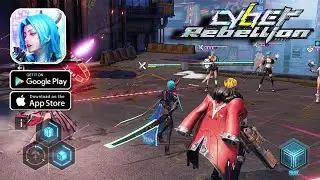 Cyber Rebellion - CBT Gameplay (Android/IOS)