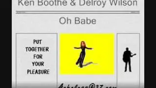 Ken Boothe & Delroy Wilson -  Oh Babe