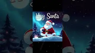 HEY SANTA OFFICIAL MUSIC VIDEO