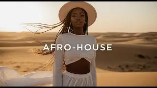 Afro House Mix 2025 | Deep Vibes Afro House 2025 - Vol #84