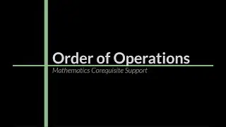 Corequisite Support: Order of Operations