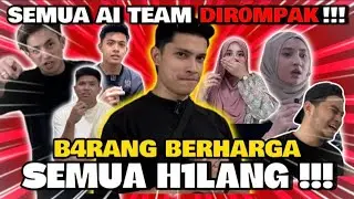 SEMUA BAR4NG BERHARGA AI TEAM DIR0MPAK !!! BERHATI HATI LAH GUYS !!!