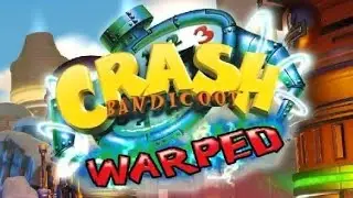 Crash Bandicoot 3 Warped - Full Game Walkthrough (N. Sane Trilogy)