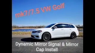 How to: Mk7/7.5 VW Golf dynamic turn signal and mirror cap install