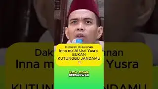 Dakwah di Jalanan Inna ma'Al Usri Yusra BUKAN KUTUNGGU JANDAMU #ceramah #uas #ustadabdussomad
