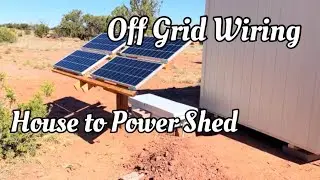 Off Grid Wiring- House to Power Shed