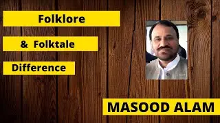 Folklore and Folk tale-Learn from Masood Alam