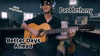Better Days Ahead Cover Pat Metheny Classical Guitar