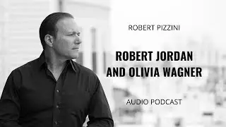 Audio Podcast: Robert Jordan and Olivia Wagner
