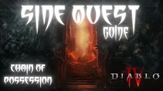 Diablo IV - Chain of Possession - Side Quest Walkthrough & Location Guide