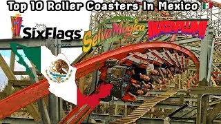 Top 10 BEST Roller Coasters In Mexico (2021)