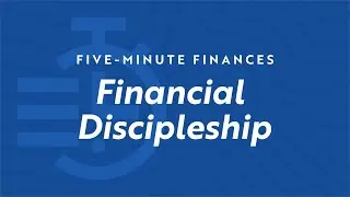 Five Minute Finances - Financial Discipleship