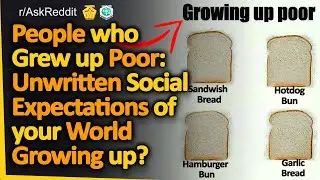 What Were The Unwritten Social Expectations Of Your World Growing Up As A Poor Kid? r/ Ask Reddit