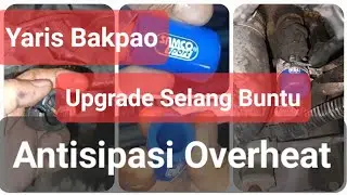 Ganti Selang Buntu Yaris Bakpao Upgrade Pakai SAMCO | Penyebab Temperatur Naik Overheat Radiator