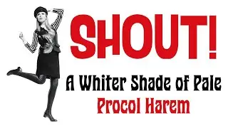 SHOUT! - 60s Tribute - A Whiter Shade of Pale - Demo Remix