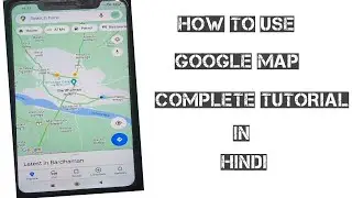 How to use #googlemap | Google Map Tutorial in Hindi I #googlemapupdates | #TravelwithAnindya