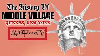 The History Of Middle Village (Queens, New York) 🗽