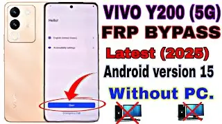 Vivo Y200 FRP Bypass 2025 | Android 14/15 | Without PC | 100% Working Method