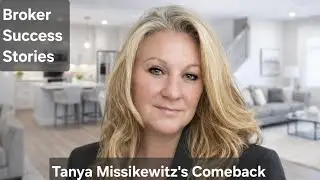 Broker Success Stories: Tanya Missikewitz Nearly Quit to Tripling Her Business with Commercial