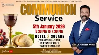 05.01.2026 / Rev. Dr. Amalesh Kumar / Communion Service live from Z Square, Vasco-Goa.