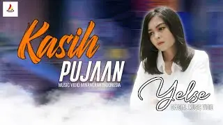 Kasih Pujaan Cipt - Yelse ( Official musik vidio )