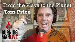 Tom Price &ndash; From the Playa to the Planet