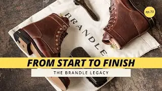 The Brandle Legacy | From Start to Finish