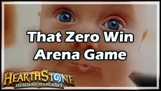 [Hearthstone] That Zero Win Arena Game