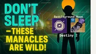 DON&rsquo;T SLEEP &mdash; Nothing Manacles Got Buffed (Void Warlock Build | Heist Battleground: Moon)