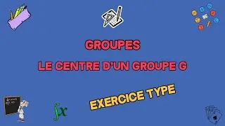 GROUPES | LE CENTRE D'UN GROUPE G